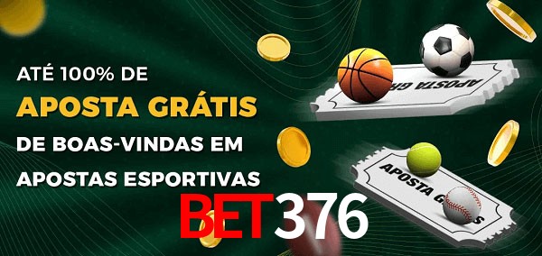 BET376 Ate 100% de Aposta Gratis